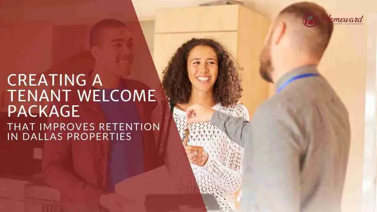 Creating a Tenant Welcome Package That Improves Retention in Dallas Properties