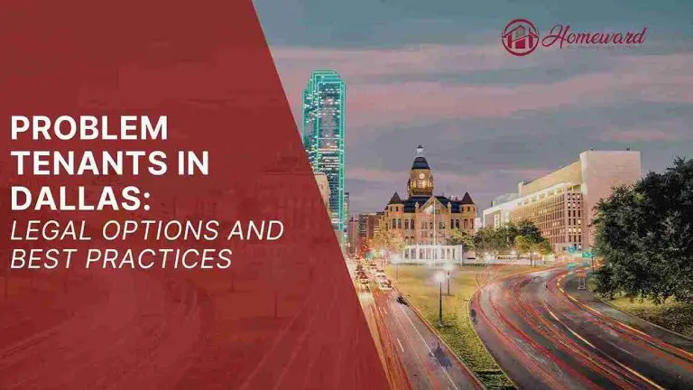 Problem Tenants in Dallas: Legal Options & Best Practices