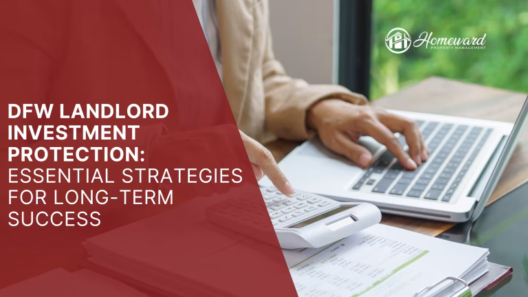 DFW Landlord Investment Protection: Essential Strategies for Long-Term Success
