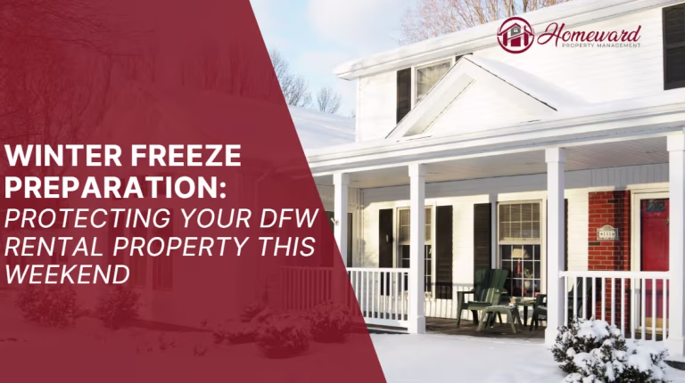Winter Freeze Preparation: Protecting Your DFW Rental Property This Weekend